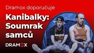 Kanibalky: Soumrak samců | Městská divadla pražská | Dramox doporučuje | Dramox.cz