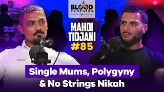 Mahdi Tidjani | Single Mums, Women as Objects & No Strings Nikah | BB #85