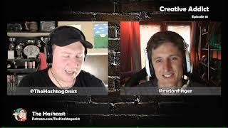 The Hashcast #61: Creative Addict (With Jon Finger)