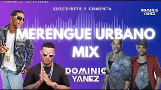 MERENGUE URBANO MIX - DJ Dominic (Despedida - Pasarela - Cairo - Otra noche Y muchos Mas )