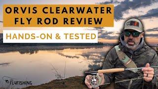 Orvis Clearwater Fly Rod Review (Hands-on & Tested)