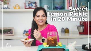 Sweet Lemon Pickle in 20 Mins I Nimbu ka Meetha Achar I बिना तेल नींबू का अचार I Pankaj Bhadouria