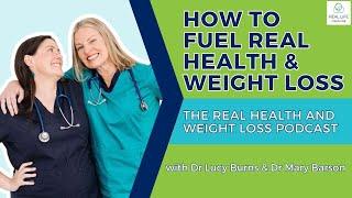 How to Fuel Real Health and Weight Loss