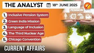 Daily Newspaper Analysis 18th June 2025  |The Hindu Analysis |Indian Express Analysis |The Analyst
