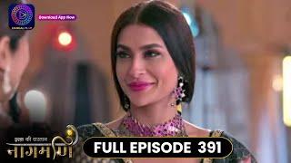 Ishq Ki Dastaan Naagmani | Full Episode 391 | Dangal TV