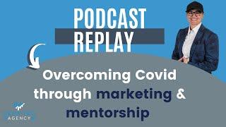 Overcoming COVID Through Marketing & Mentorship with Mr. John Stewart