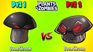 DOOM SHROOM & All Plants in PVZ 1 vs PVZ 2 Battlez - Which Version 's Strongest?