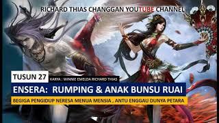 Ensera Rumping & Anak Bunsu Ruai Part 27 (KEPENUDI)