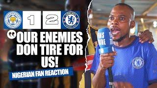 LEICESTER 1-2 CHELSEA  ( Bless - NIGERIAN FANS REACTION) -  Premier League HIGHLIGHTS 2024 -2025