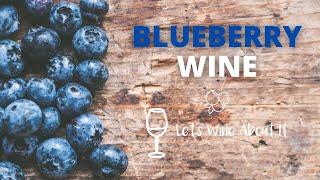 How to Make Blueberry Wine | A Perfect Beginner Recipe