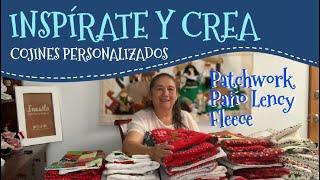 Expo de Cojines Patchwork, Fleece y Paño Lency. Crea tus propios diseños ️