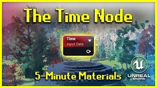 The Time Node | 5-Minute Materials [UE4]