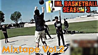 IRL BASKETBALL SEASON 3 Hoop Mixtape Vol.2