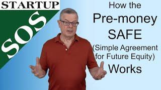 How the pre-money SAFE (Simple Agreement for Equity) Works