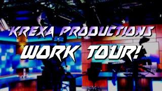 Krexa Productions Work Tour! (HD)