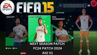 FIFA 15 - NEXT SEASON PATCH 2024 AIO V1 | FC24