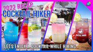 2022 Hiking Recap - Let's enjoy a Cocktail while Hiking!