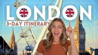 How to Spend 3 Days in LONDON: London 3-Day Itinerary