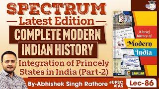 Complete Modern Indian History | Spectrum Book | Integration of Princely States in India | UPSC