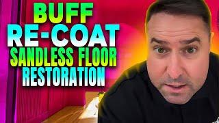 Sandless Floor sanding or Buff and Re-coat