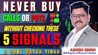 Never Buy Calls or Puts Without Checking These 5 Signals! | Right way of option buying ?