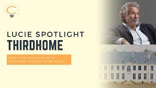 Lucie Spotlight: Interview with ThirdHome Founder Wade Shealy | Lucie Content | Luxury Real Estate