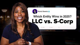 LLC vs. S-CORP: Which Entity Wins In 2025? #karladennis