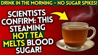 1 MORNING TEA That Balances Your Blood Sugar Instantly (Scientists Confirm It, Doctors Are Shock)
