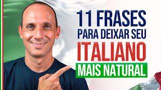 11 Frases Italianas Para Falar Como Um Nativo I Vou Aprender Italiano