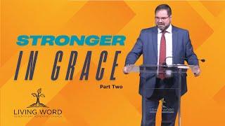 "Stronger in Grace" - 2 Timothy 2:1 by Pastor Jeff Kern