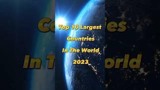 Top 10 Largest Countries in the World #top10#shortvideo #information #top10info