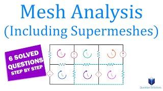 The Complete Guide to Mesh Analysis | Engineering Circuit Analysis | (Solved Examples)