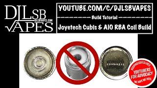 Joyetech Cubis, LYCHE & AIO RBA Coil Build for Beginners - The best Way to Build it - Vape Tricks