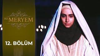 Hz. Meryem 12. Bölüm