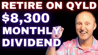 I Am Retiring Off Just QYLD. $8,333 Dividend Income Every Month