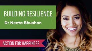 Building Resilience - with Dr Neeta Bhushan