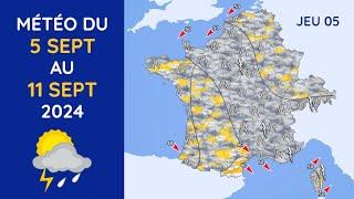 Météo du Jeudi 5 au Mercredi 11 Septembre 2024