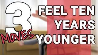 3 Moves To Feel 10 Years Younger