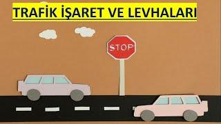 TRAFİK İŞARET VE LEVHALARI