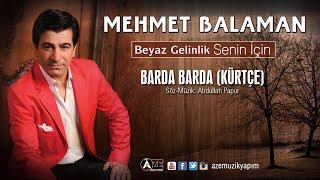 Mehmet Balaman - Berde Berde (Kürtçe)