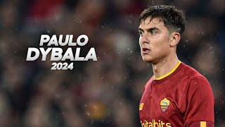 Paulo Dybala - Full Season Show - 2024ᴴᴰ