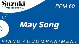 Suzuki Violin Book 1 | May Song | Piano Accompaniment | PPM = 60