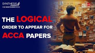 In Which Order Should You Appear For #ACCA Papers | Synthesis Learning | #ACCAexams #ACCAIndia