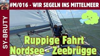 #M/016 - Ruppige Fahrt - Nordsee nach Zeebrügge- Tipps zur Querung der Hafeneinfahrt von Rotterdam