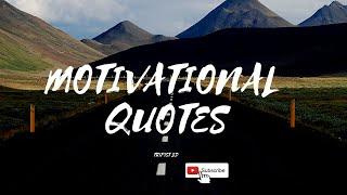 MOTIVATIONAL QUOTES | 8 TRUTH OF LIFE