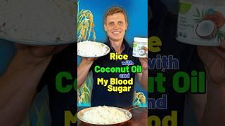 Rice with Coconut Oil and My Blood Sugar