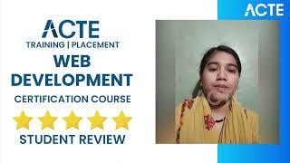 Web Developer Student Shares Her Learning Experience About ACTE | Join Web Development Training