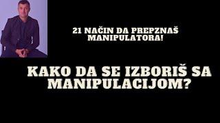 21 NACIN DA ZNAS STA JE MANIPULACIJA I KAKO DA SE IZBORIS SA MANIPULATORIMA!