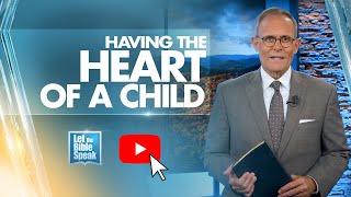 Having The Heart Of A Child