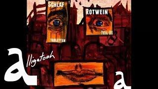 Alligatoah - Schwamm drüber - Schlaftabletten, Rotwein 3 - Album - Track 15